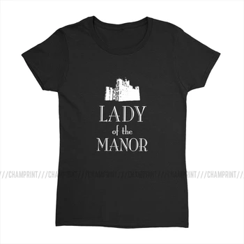 Lady of The Manor тениска за жени Downton Abbey Violet Crawley Vogue тениска с кръгло деколте потници тениски забавно дрехи Дамски